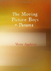 Cover of: The Moving Picture Boys at Panama by Victor Appleton
