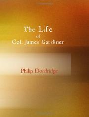 Cover of: The Life of Col. James Gardiner by Philip Doddridge, Philip Doddridge