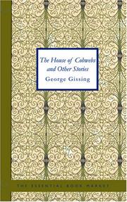 Cover of: The House of Cobwebs and Other Stories | George Gissing