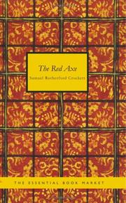 Cover of: The Red Axe by Samuel Rutherford Crockett, Samuel Rutherford Crockett