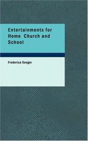 Entertainments for Home, Church and School by Frederica Seeger