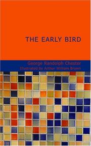 Cover of: The Early Bird by George Randolph Chester, George Randolph Chester