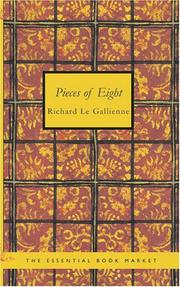 Pieces of eight by Richard Le Gallienne