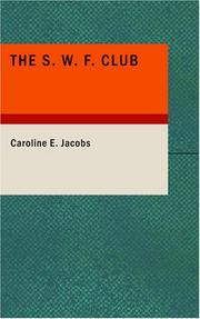 Cover of: The S. W. F. Club by Caroline E. Jacobs