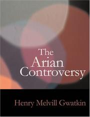 Cover of: The Arian Controversy (Large Print Edition) by Henry Melvill Gwatkin