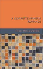 Cover of: A Cigarette-Maker&apos;s Romance by Francis Marion Crawford