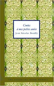 Cover of: Contes à mes petites amies by Jean Nicolas Bouilly