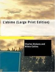 Cover of: L'abîme (Large Print Edition) by Charles Dickens, Wilkie Collin, Wilkie Collins, Damilys Yanez, Madame Madame Judith, Gabriel Zarraga, Madame Judith, Gregorio Solera Casero, Wilkie Collins, Charles Dickens