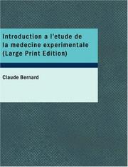 Cover of: Introduction à l&apos;étude de la médecine expérimentale (Large Print Edition) by Claude Bernard