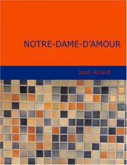 Cover of: Notre-Dame-d&apos;Amour (Large Print Edition) by Jean François Victor Aicard