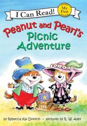 Cover of: Peanut and Pearl's Picnic Adventure (My First I Can Read) by Rebecca Kai Dotlich