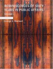 Cover of: Reminiscences of Sixty Years in Public Affairs, Volume 1 (Large Print Edition) by George S. Boutwell