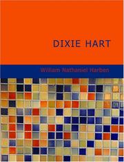 Cover of: Dixie Hart (Large Print Edition) by William Nathaniel Harben
