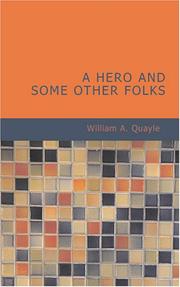 Cover of: A Hero and Some Other Folks by William A. Quayle, William A. Quayle