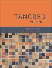 Cover of: Tancred Volume I (Large Print Edition): Or The New Crusade