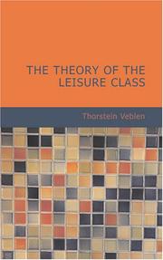 Cover of: The Theory of the Leisure Class by Thorstein Veblen