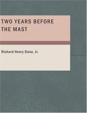 Cover of: Two Years Before the Mast (Large Print Edition) by Richard Henry Dana