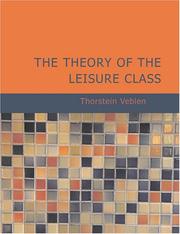 Cover of: The Theory of the Leisure Class (Large Print Edition) by Thorstein Veblen