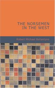 Cover of: The Norsemen in the West by Robert Michael Ballantyne