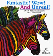 Cover of: Fantastic! wow! and unreal! by Ruth Heller