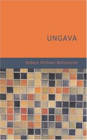 Cover of: Ungava by Robert Michael Ballantyne