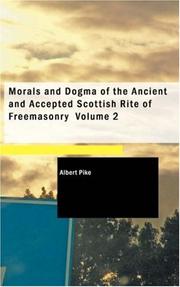 Cover of: Morals and Dogma of the Ancient and Accepted Scottish Rite of Freemasonry Volume 2