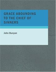 Cover of: Grace Abounding to the Chief of Sinners (Large Print Edition) by John Bunyan