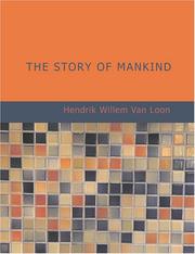 Cover of: The Story of Mankind (Large Print Edition) by Hendrik Willem Van Loon