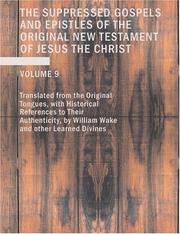 Cover of: The Suppressed Gospels and Epistles of the original New Testament of Jesus the Christ Volume 9 (Large Print Edition) by William Wake