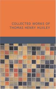 Cover of: Collected Works of Thomas Henry Huxley by Thomas Henry Huxley