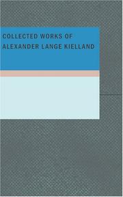 Cover of: Collected Works of Alexander Lange Kielland by Alexander Lange Kielland