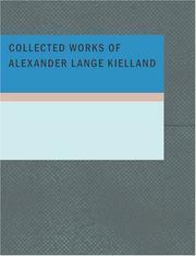 Cover of: Collected Works of Alexander Lange Kielland (Large Print Edition) by Alexander Lange Kielland