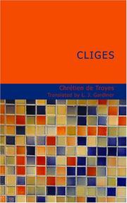 Cover of: Cliges by Chrétien de Troyes, Chrétien de Troyes