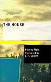 Cover of: The House by Eugene Field