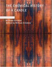 Cover of: The Chemical History of a Candle (Large Print Edition) by Michael Faraday