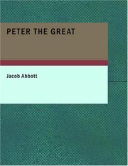 Cover of: Peter the Great (Large Print Edition) by Jacob Abbott, Jacob Abbott