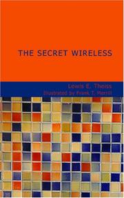 Cover of: The Secret Wireless: or The Spy Hunt of the Camp Brady Patrol