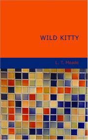 Cover of: Wild Kitty by L. T. Meade