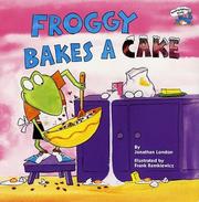 Cover of: Froggy bakes a cake by Jonathan London