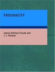 Cover of: Froudacity (Large Print Edition) by James Anthony Froude