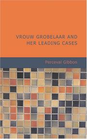 Cover of: Vrouw Grobelaar and Her Leading Cases by Perceval Gibbon