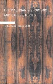 Cover of: The Magician's Show Box and Other Stories by l. maria child