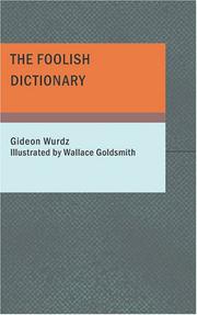 Cover of: The Foolish Dictionary by Gideon Wurdz, Gideon Wurdz