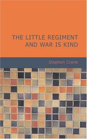 Cover of: The Little Regiment and War is Kind