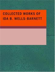 Cover of: Collected Works of Ida B. Wells-Barnett (Large Print Edition)