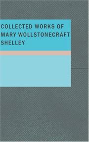 Cover of: Collected Works of Mary Wollstonecraft Shelley by Mary Shelley