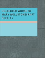 Cover of: Collected Works of Mary Wollstonecraft Shelley (Large Print Edition)