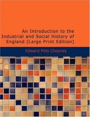 Cover of: An Introduction to the Industrial and Social History of England (Large Print Edition) by Edward Potts Cheyney, Edward Pots Cheyney