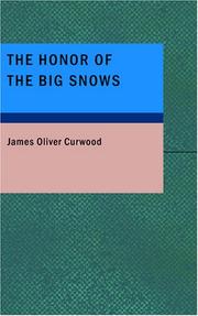 Cover of: The Honor of the Big Snows by James Oliver Curwood