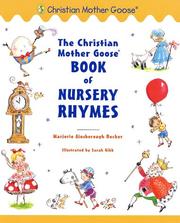 The Christian Mother Goose book of nursery rhymes by Marjorie Ainsborough Decker